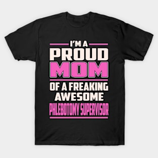 Proud MOM Phlebotomy Supervisor T-Shirt